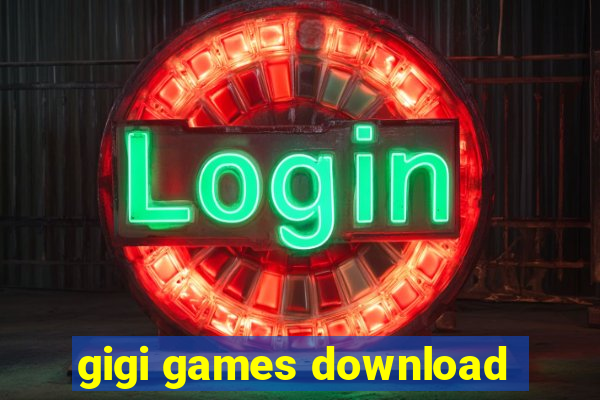 gigi games download